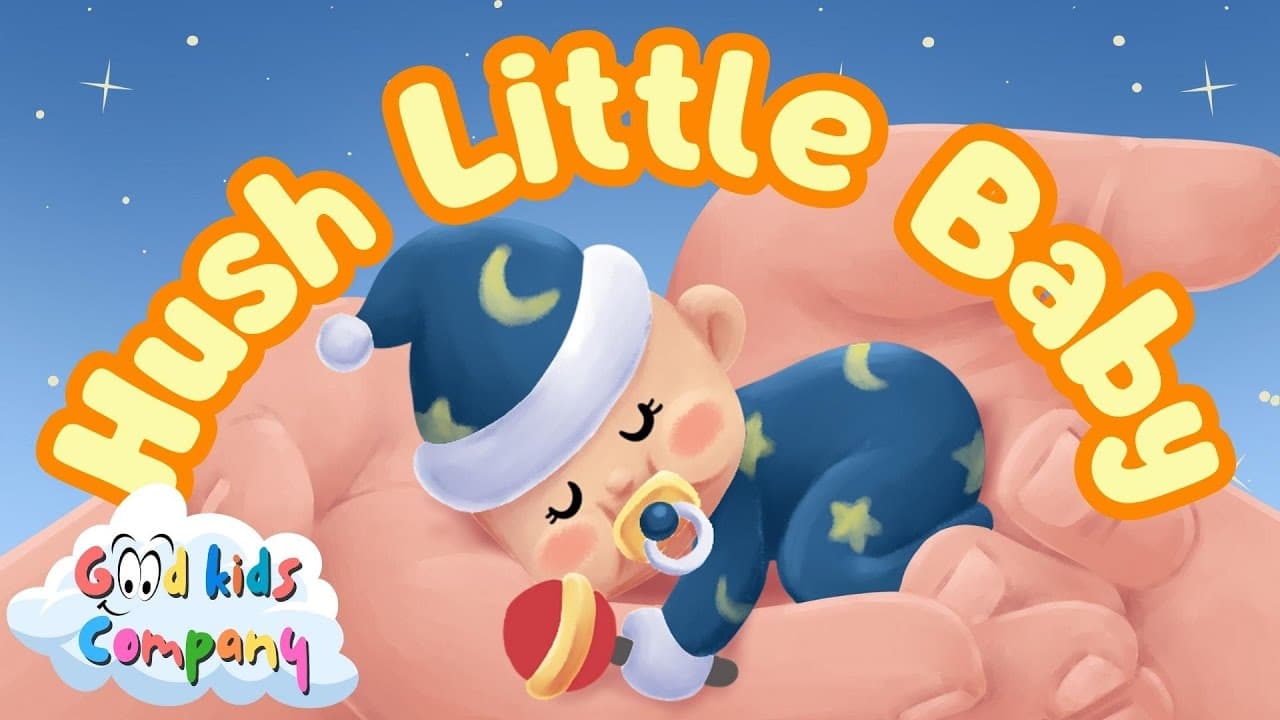 Hush Little Baby — Good Kids Company