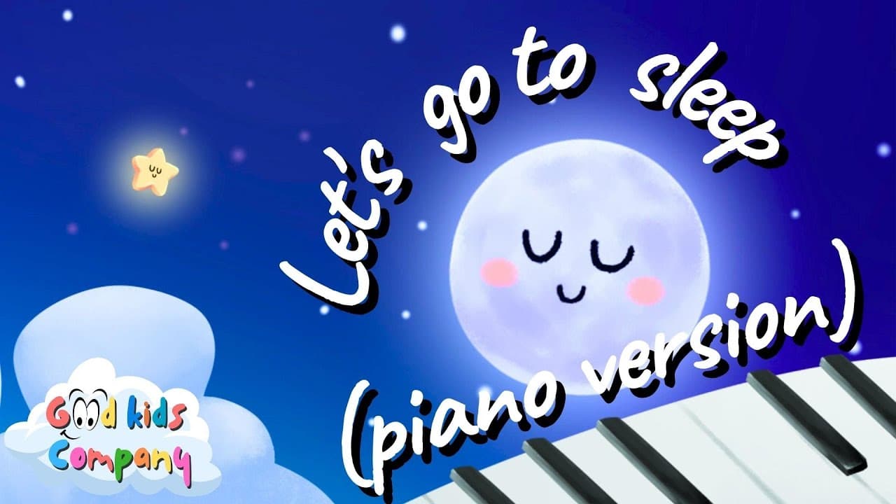 Let's Go to Sleep — Piano — Good Kids Company