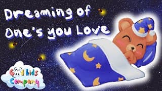 Dreaming of Ones You Love by Good Kids Company
