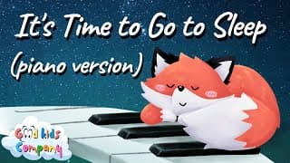 It's Time to Go to Sleep (Piano Version) by Good Kids Company