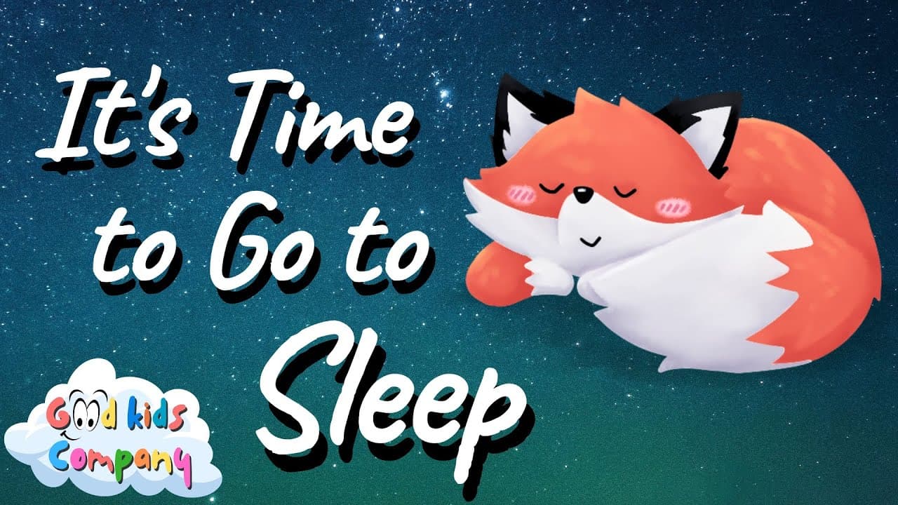 It's Time to Go to Sleep — Good Kids Company
